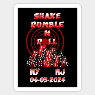 04-05-2024 NY NJ  Shake Rumble -N- Roll Magnet